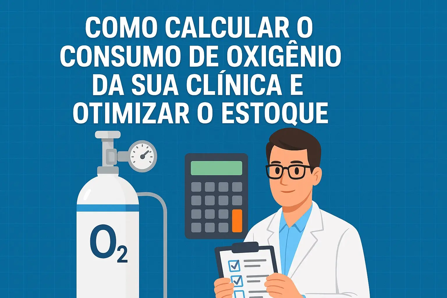 Como Calcular o Consumo de Oxigênio da sua Clínica e Otimizar o Estoque